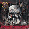 South of Heaven (UNEDITED : PARENTAL ADVISORY)