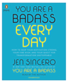Book cover of You are a badass every day : how to keep your motivation strong, your vibe high, and your quest for transformation unstoppable